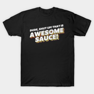 Awesome Sauce! Parks & Rec Quote T-Shirt